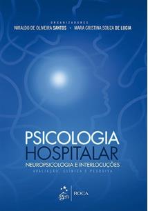 Psicologia hospitalar, neuropsicologia e interlocuções